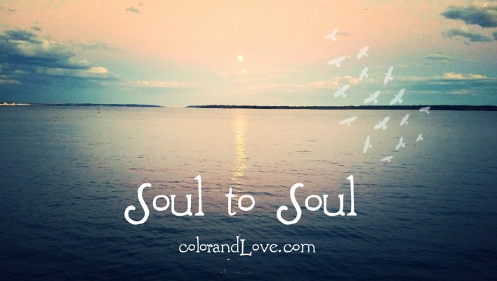 Soul to soul: 11 things that make us happy.